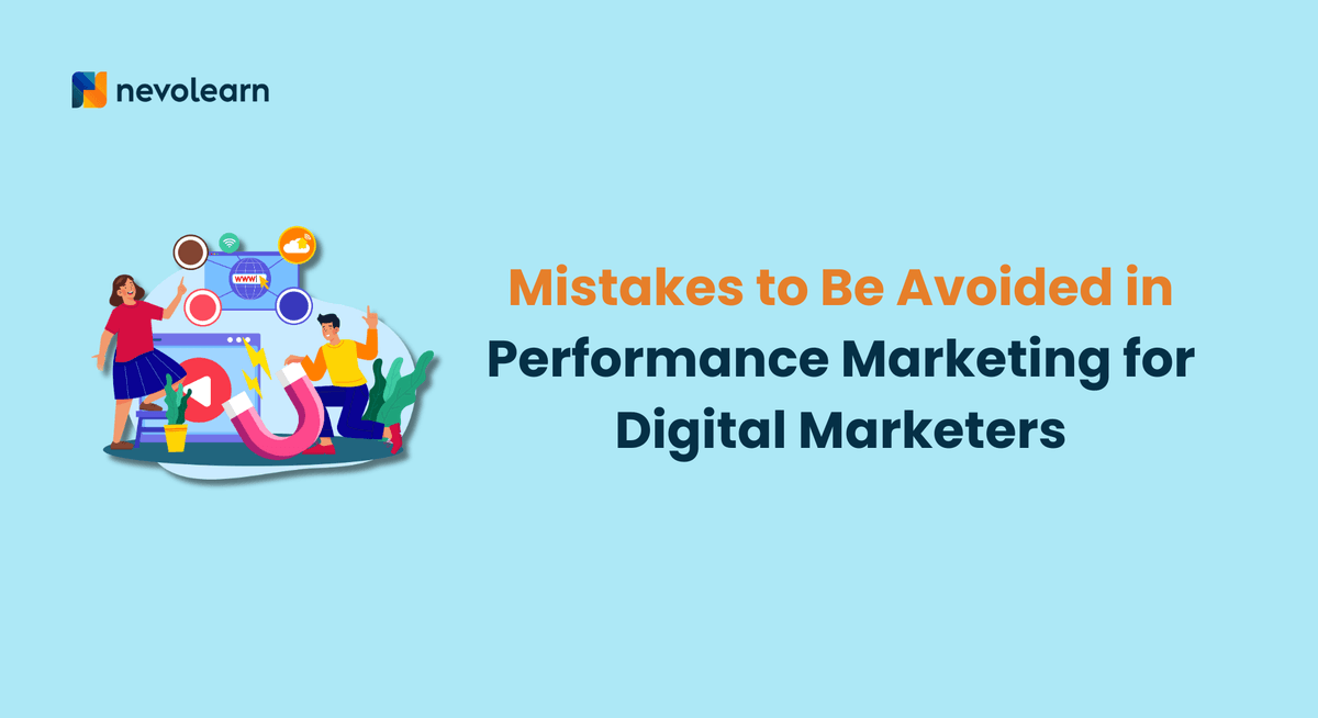 Mistakes to Be Avoided in Performance Marketing for Digital Marketers