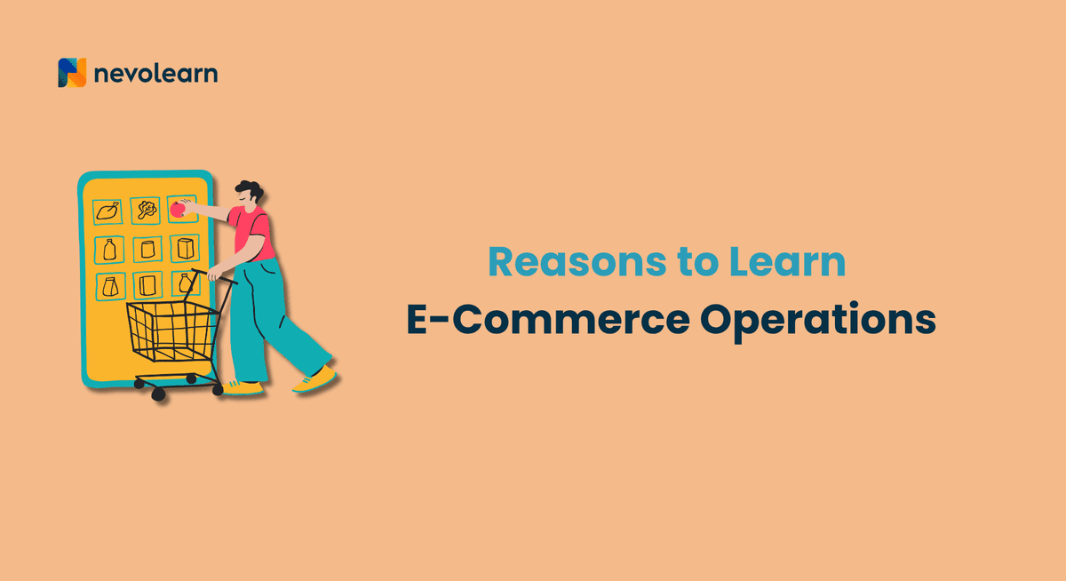 Reasons to Learn E-Commerce Operations