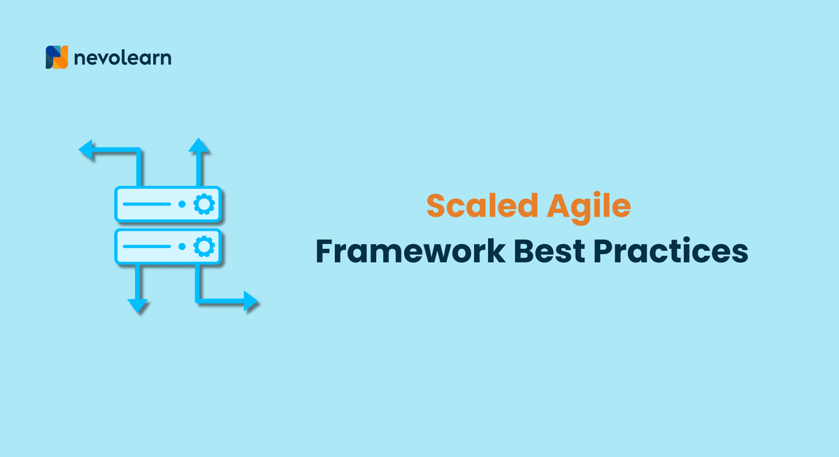 Scaled Agile Framework Best Practices