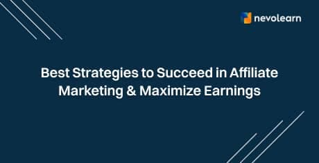 1742357529753-pfoh9yhvrv9-Best Strategies to Succeed in Affiliate Marketing & Maximize Earnings