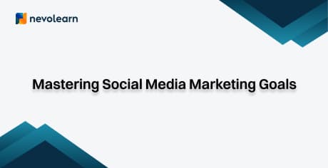 1742365984403-ygf2nw3icc-Mastering Social Media Marketing Goals